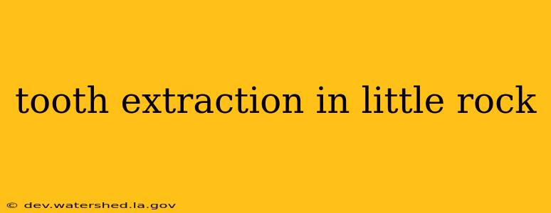 tooth extraction in little rock