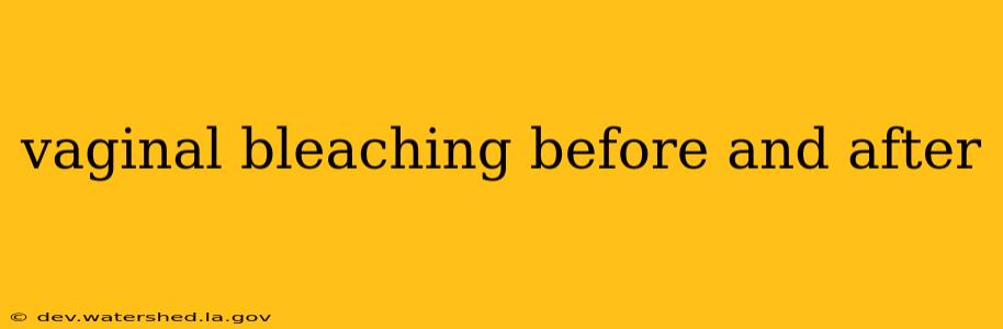 vaginal bleaching before and after