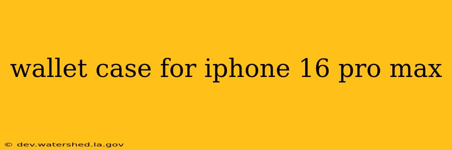 wallet case for iphone 16 pro max