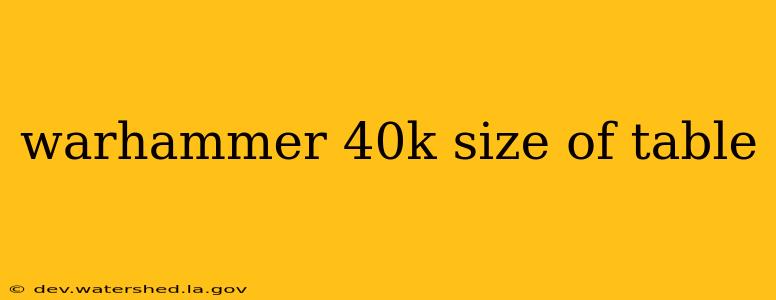 warhammer 40k size of table