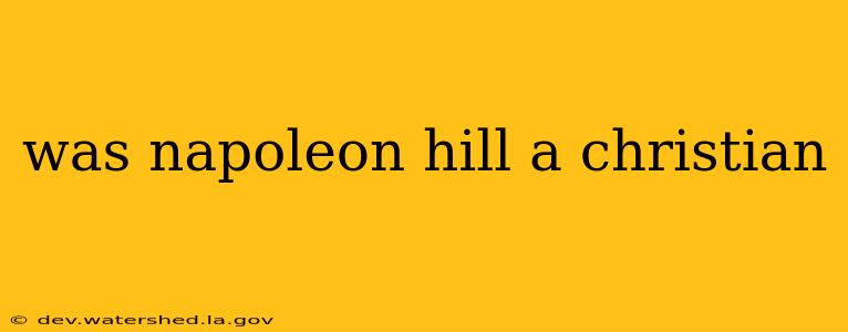 was napoleon hill a christian