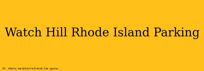 watch hill rhode island parking