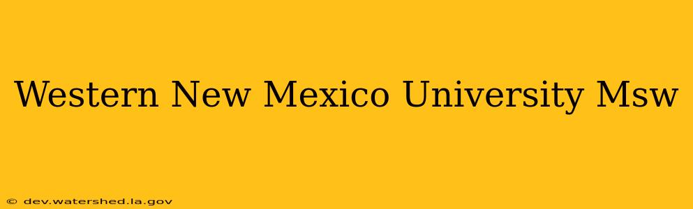 western new mexico university msw