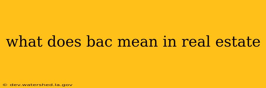 what does bac mean in real estate