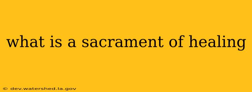 what is a sacrament of healing