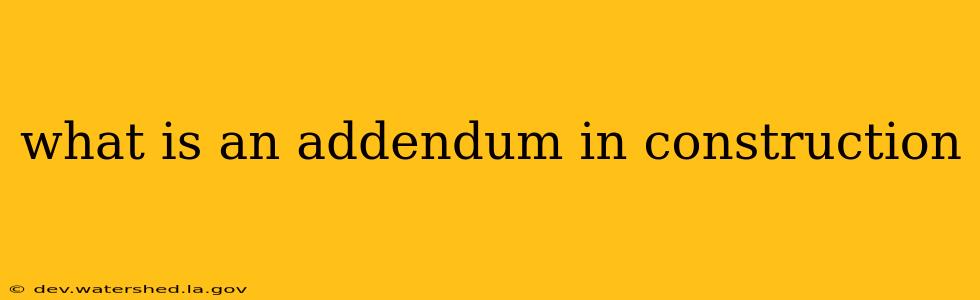 what is an addendum in construction