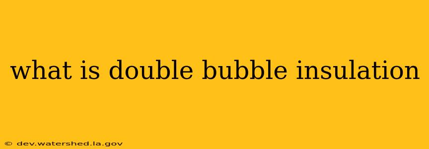 what is double bubble insulation