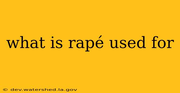 what is rapé used for