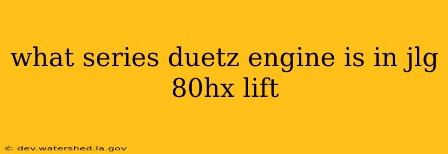 what series duetz engine is in jlg 80hx lift