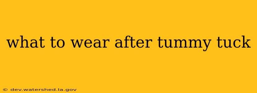 what to wear after tummy tuck