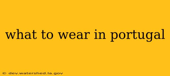 what to wear in portugal