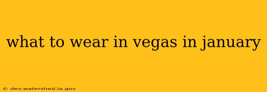 what to wear in vegas in january