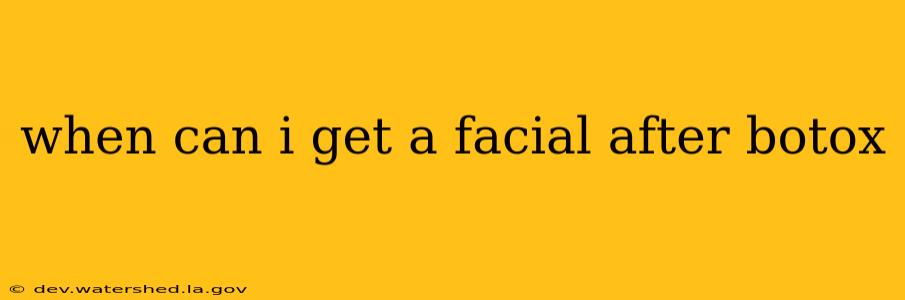 when can i get a facial after botox