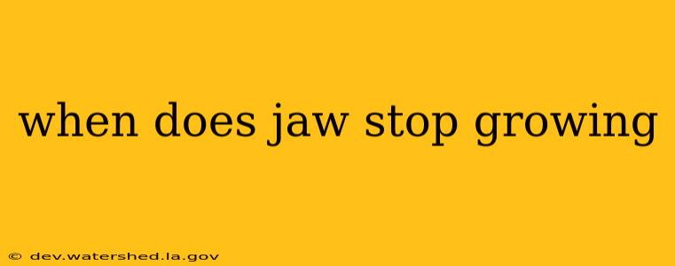 when does jaw stop growing