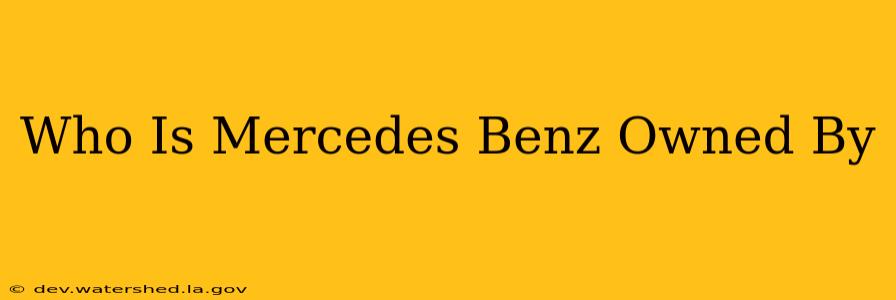 who is mercedes benz owned by