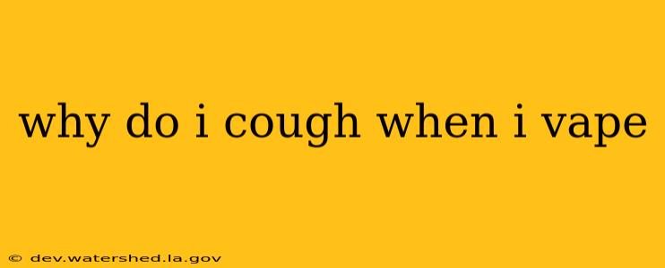 why do i cough when i vape