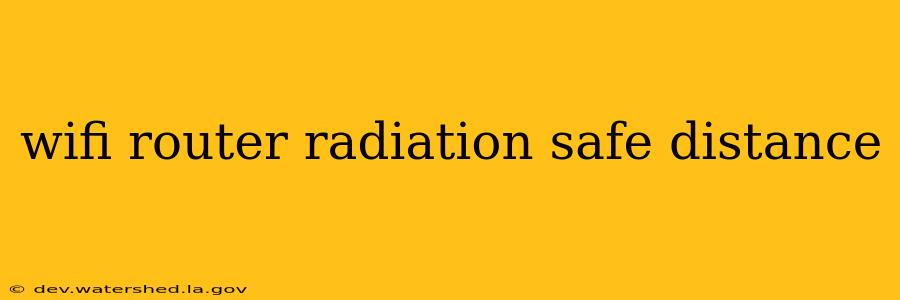 wifi router radiation safe distance