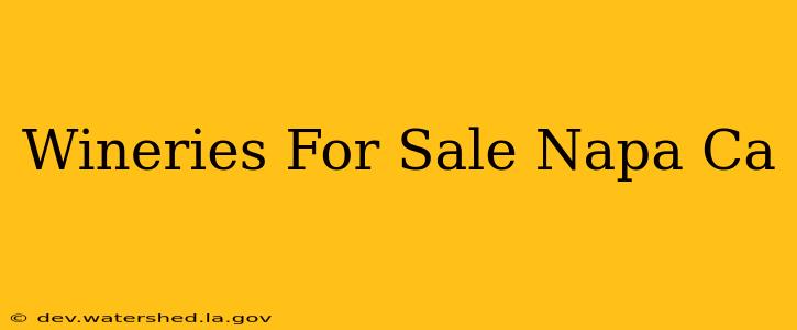 wineries for sale napa ca
