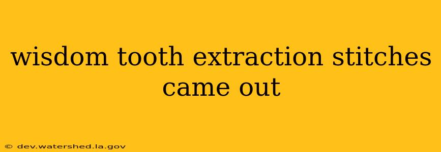 wisdom tooth extraction stitches came out