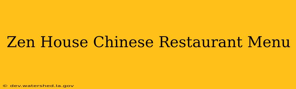 zen house chinese restaurant menu